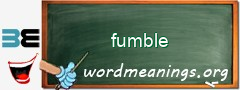 WordMeaning blackboard for fumble